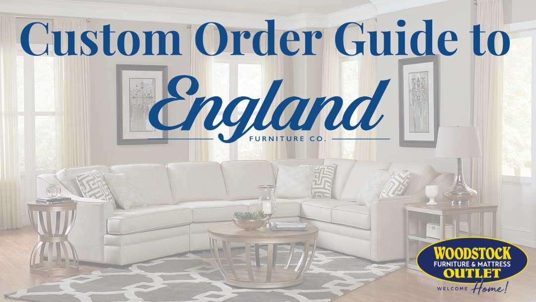 Our Custom Order Guide to England Furniture Image